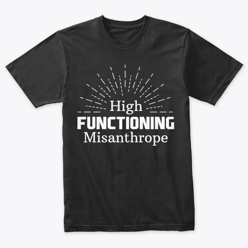 High Functioning Misanthrope